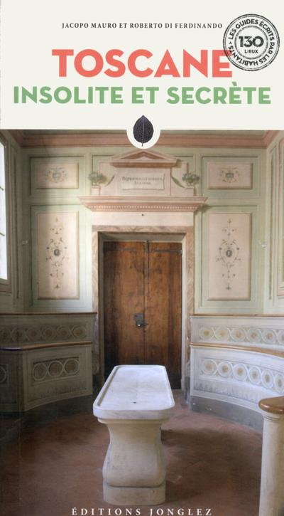 Toscane insolite et secrète