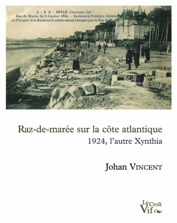 Raz-de-marée sur la côte atlantique. 1924, l?autre Xynthia