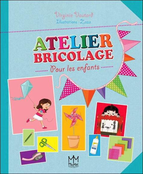 ATELIER BRICOLAGE - POUR LES ENFANTS