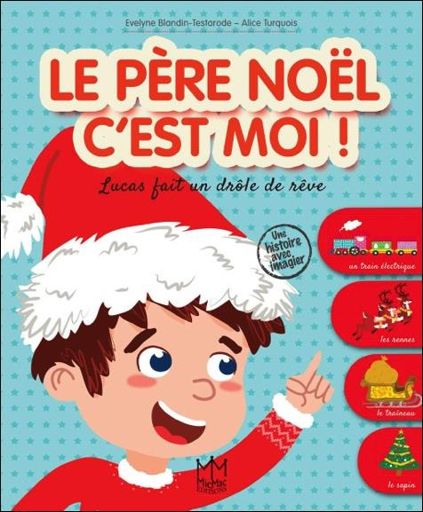 LE PERE NOEL, C'EST MOI ! LUCAS FAIT UN DROLE DE REVE