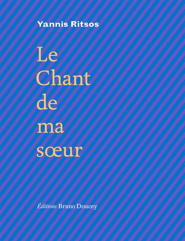 Le chant de ma soeur. Edition bilingue français-grec