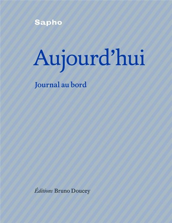 Aujourd'hui. Journal de bord