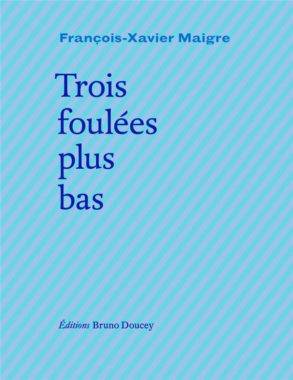 TROIS FOULEES PLUS BAS