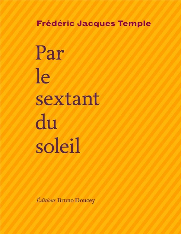 Par le sextant du soleil. Suivi de Sirventès