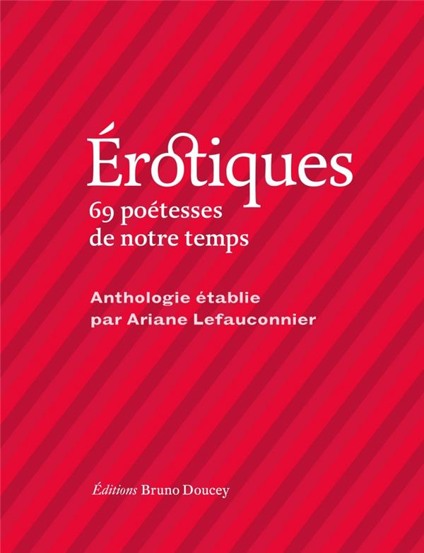 Erotiques. 69 poétesses de notre temps
