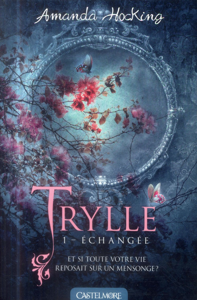La trilogie des Trylles Tome 1 : Echangée