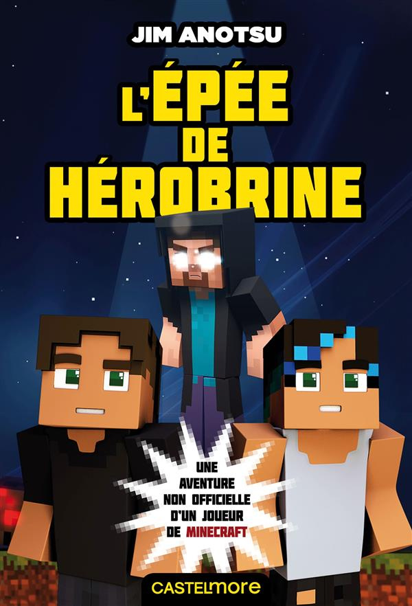 La saga de Herobrine Tome 1 : L'épée de Herobrine