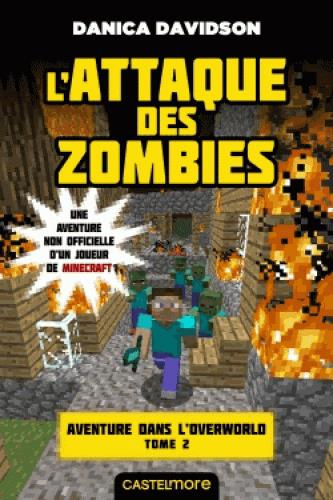 Aventure dans l'Overworld Tome 2 : L'attaque des zombies