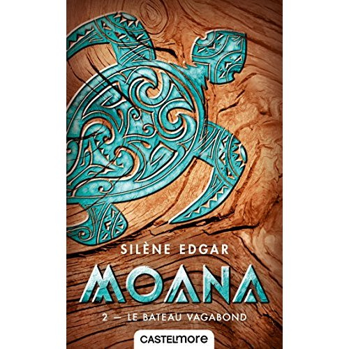 Moana Tome 2 : Le bateau vagabond
