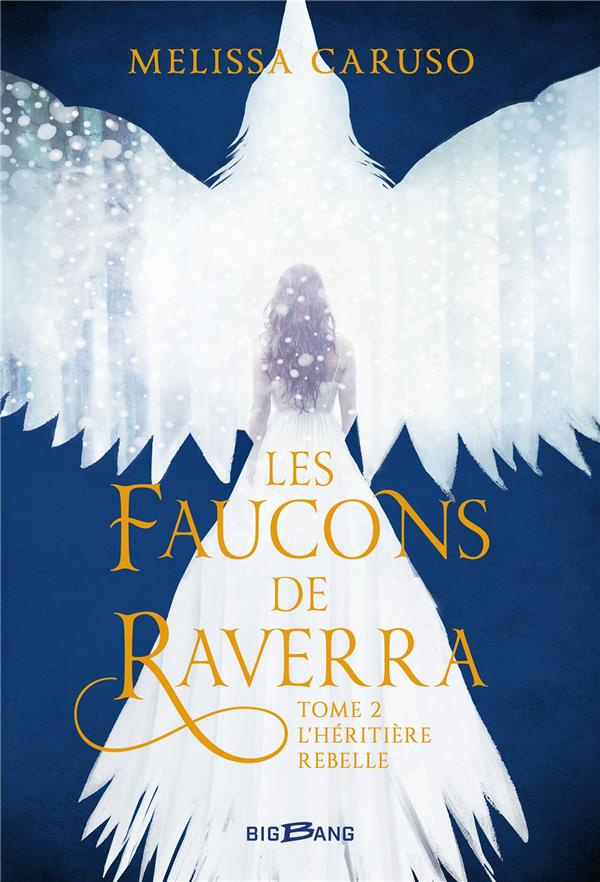 Les faucons de Raverra Tome 2 : L'Héritière rebelle