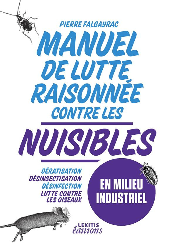MANUEL DE LUTTE RAISONNEE CONTRE LES NUISIBLES EN MILIEU INDUSTRIEL