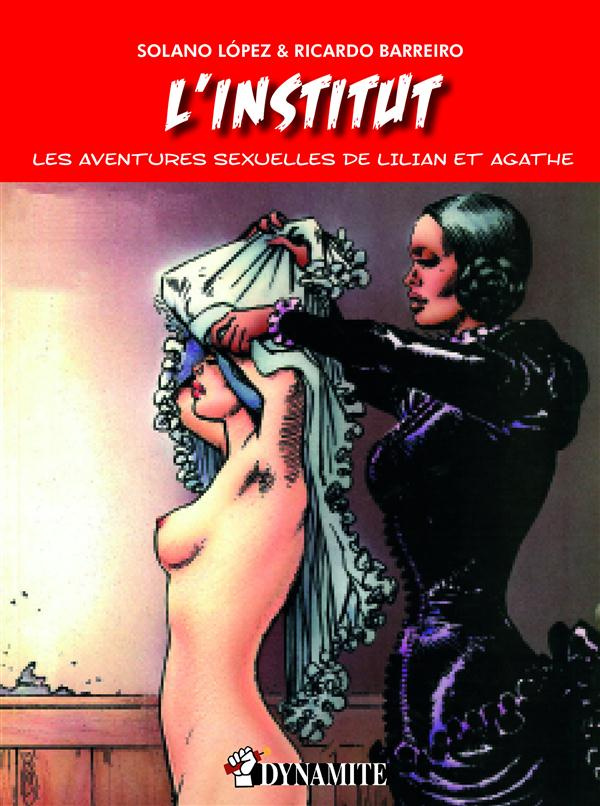 Les aventures sexuelles de Lilian et Agathe Tome 1 : L'institut