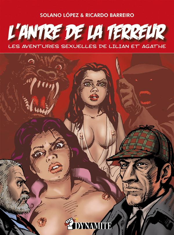 Les aventures sexuelles de Lilian et Agathe. Tome 2, L'antre de la terreur