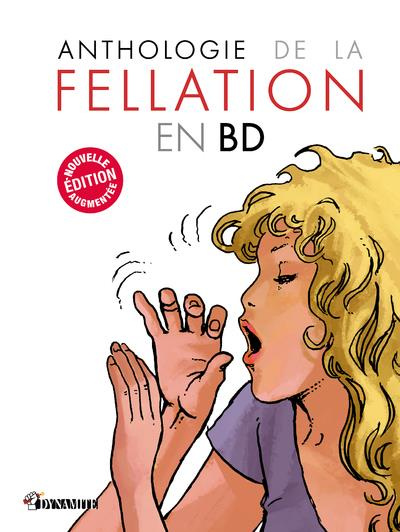 Anthologie de la fellation en BD - Nouvelle édition augmentée