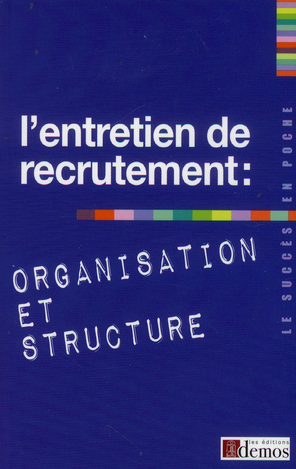 ENTRETIEN DE RECRUTEMENT ORGANISATION ET STRUCTURE (L')