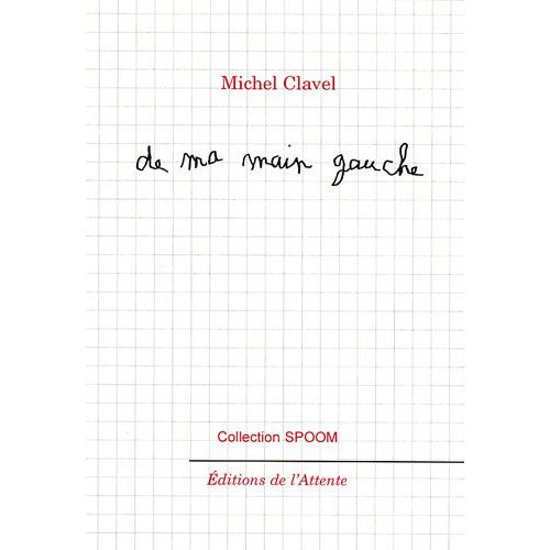 De ma main gauche. Florilège manuscrit