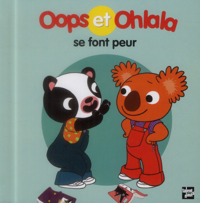 Oops et Ohlala se font peur
