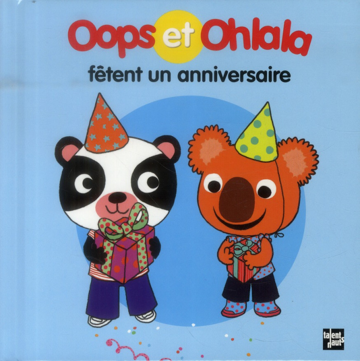 Oops et Ohlala fêtent un anniversaire