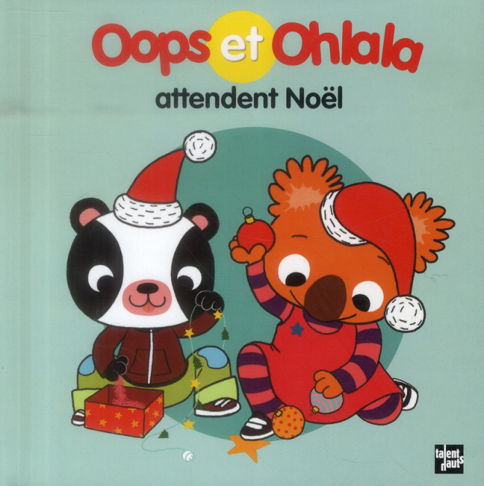 Oops et Ohlala attendent Noël