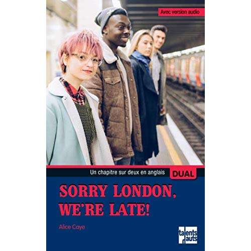 SORRY LONDON, WE ARE LATE