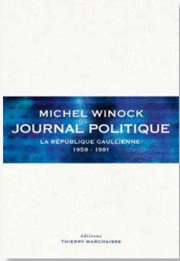 Journal politique. La République gaullienne (1958-1981)