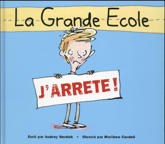 La Grande Ecole. J'arrête !