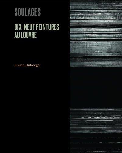 Soulages. Dix-neuf peintures au Louvre
