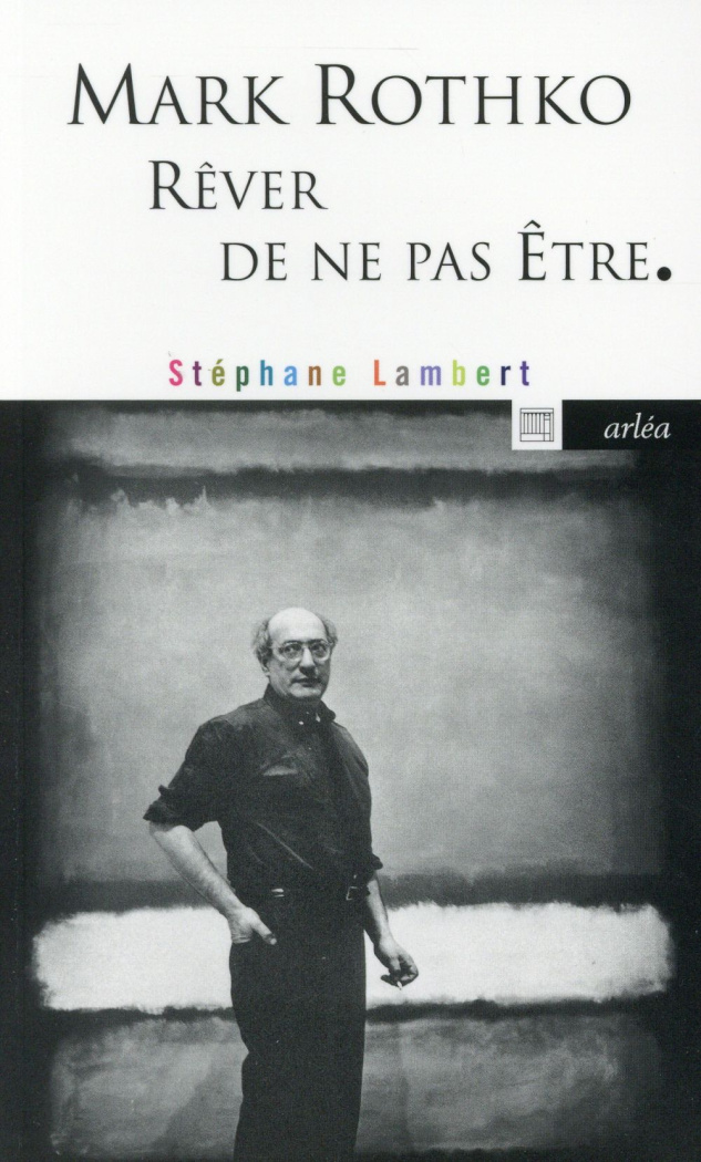 Mark Rothko. Rêver de ne pas être