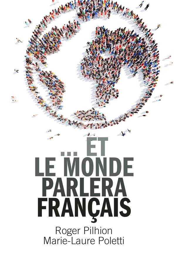 ?Et le monde parlera français