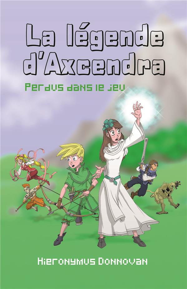 La légende d'Axcendra. Perdu dans le jeu