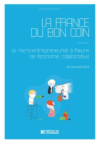 La France du bon coin. Le micro-entrepreneuriat à l'heure de l'économie collaborative