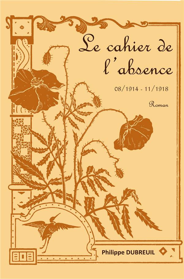 Le cahier de l'absence. 08/1914-11/1918