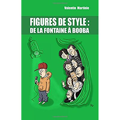 Figures de style. De La Fontaine à Booba