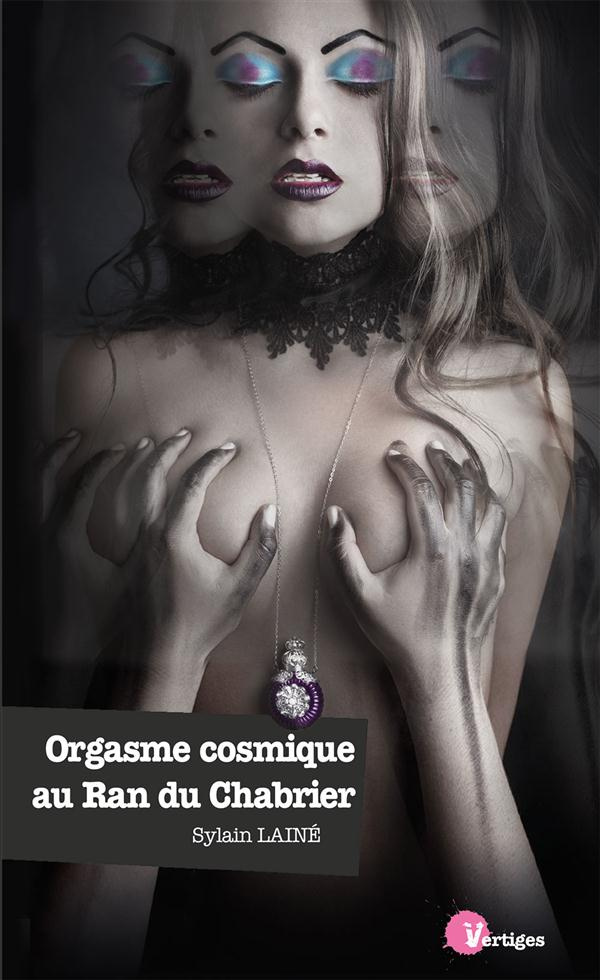 Orgasme cosmique au Ran du Chabrier