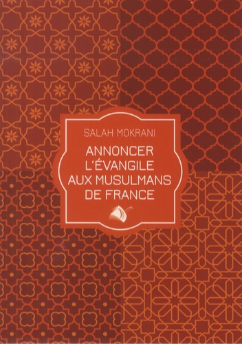 Annoncer l'évangile aux musulmans de France