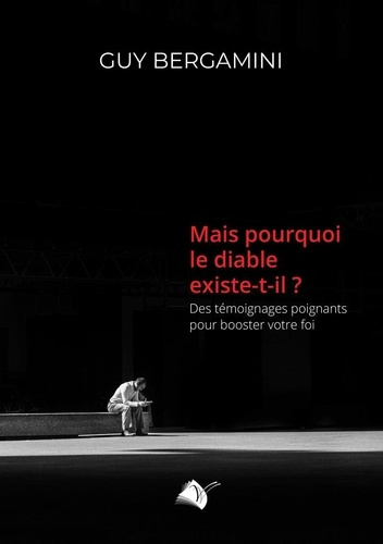 Mais pourquoi le diable existe-t-il ?