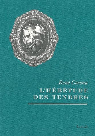 L'HEBETUDE DES TENDRES