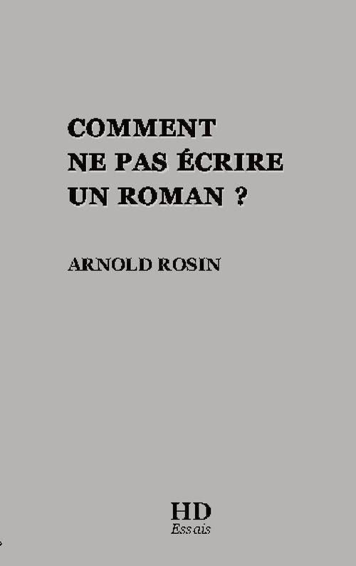Comment ne pas écrire un roman?
