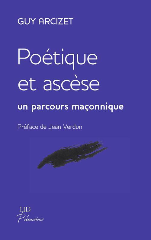 Poétique et ascèse. Un parcours maçonnique