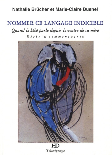 Nommer ce langage indicible. Quand le bébé parle depuis le ventre de sa mère