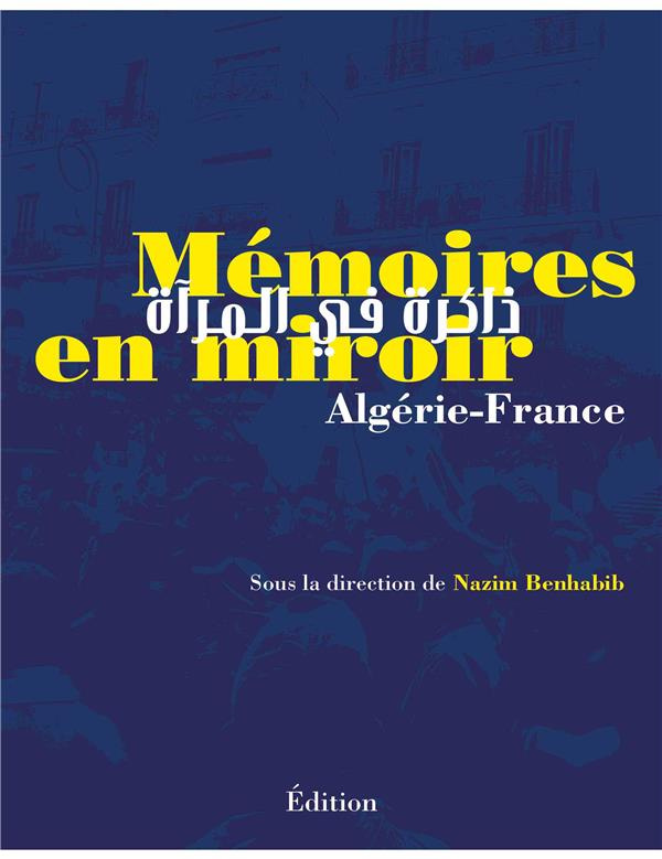 Mémoires en miroir. Algérie-France