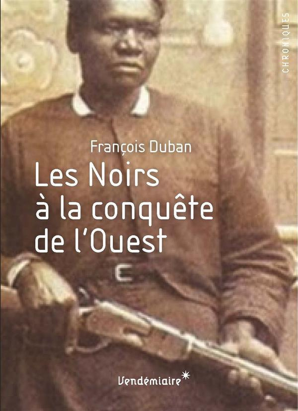 Les Noirs à la conquête de l'Ouest