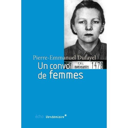 Un convoi de femmes. 1944-1945