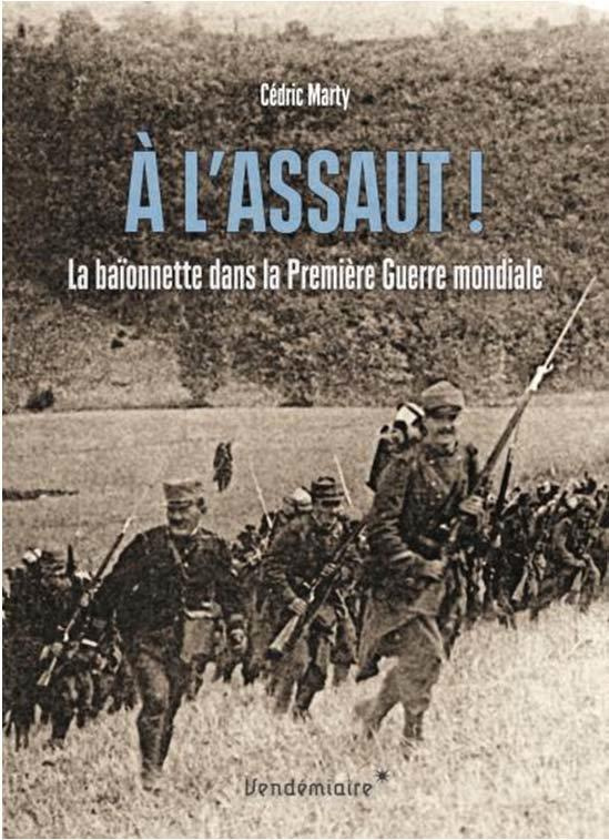 A l'assaut ! La baïonnette dans la Première Guerre mondiale