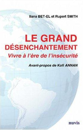 Le grand désenchantement. Vivre à l'ère de l'insécurité