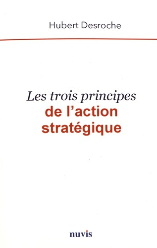 Les trois principes de l'action stratégique
