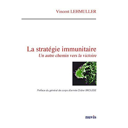 La stratégie immunitaire. Un autre chemin vers la victoire