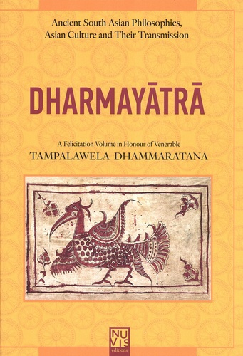 Dharmayatra. A Felicitation Volume in Honour of Venerable Tampalawela Dhammaratana