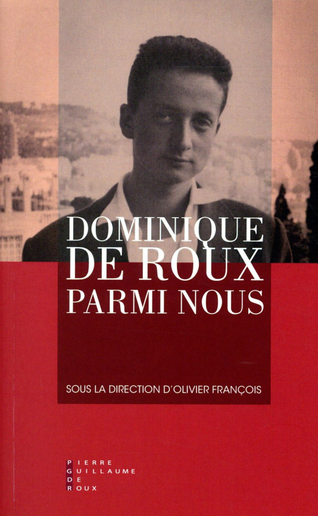 Dominique de Roux parmi nous