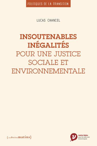 Insoutenables inégalités. Pour une justice sociale et environnementale